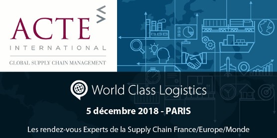 World Class Logistics 2018 : rencontrons-nous à Paris - Défense le 05/12 !